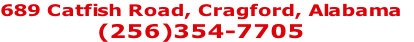689 Catfish Road, Cragford, Alabama
(256)354-7705